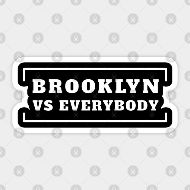 Brooklyn Vs Everybody Sticker by TidenKanys